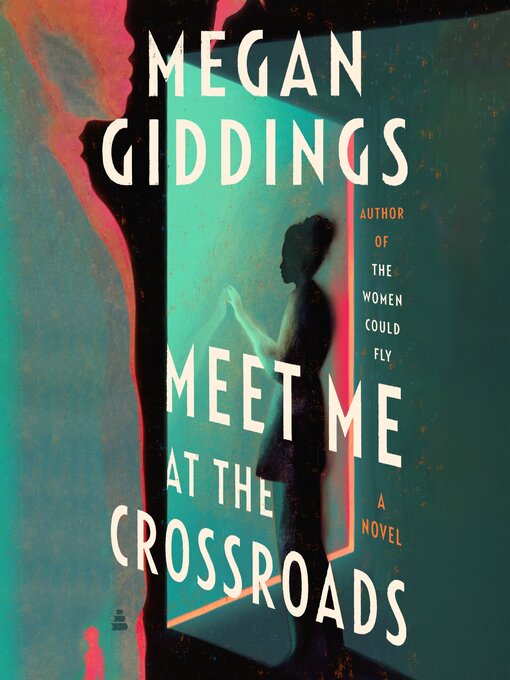 Title details for Meet Me at the Crossroads by Megan Giddings - Wait list